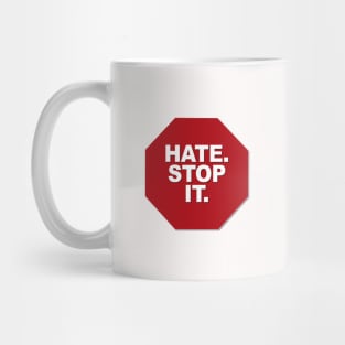 Hate. Stop it. Mug